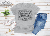 Somebody’s Problem Tee