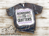 Bookmarks Are For Quitters Tee