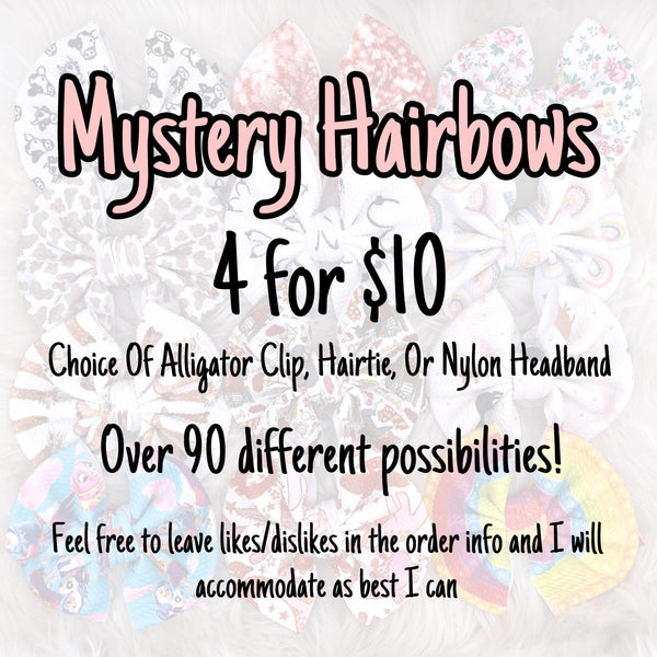 Mystery Hair Bows 4 for $10!