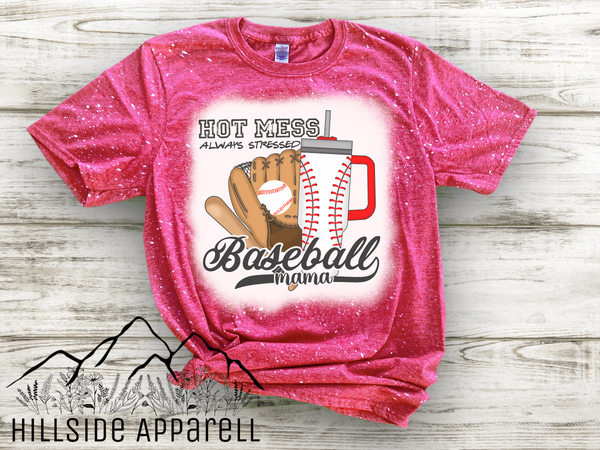 Hot Mess Baseball Mama Bleach Tee