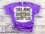 Tired Moms Coffee Club Tee