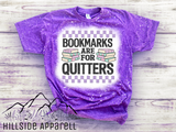 Bookmarks Are For Quitters Tee