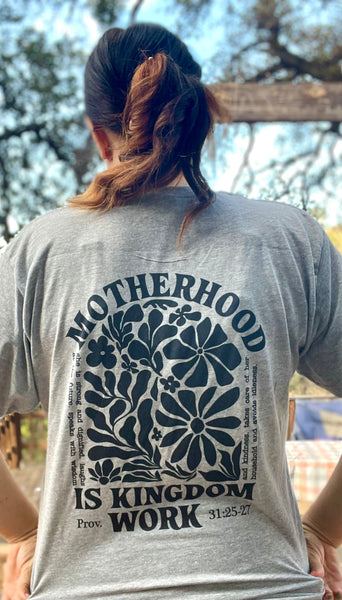 Motherhood is Kingdom Work Tee