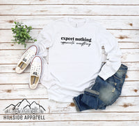 Expect Nothing. Appreciate Everything Tee