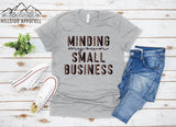 Minding My Own Small Business Tee