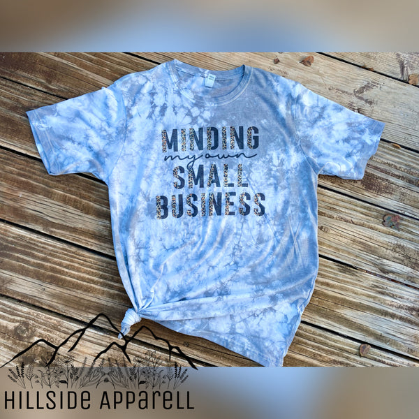 Minding My Own Small Business Gray Tye Dye Tee