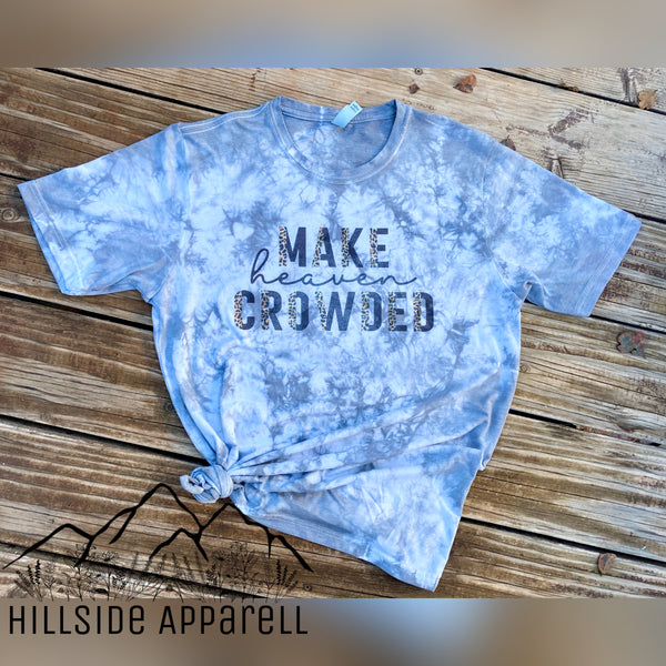 Make Heaven Crowded Gray Tye Dye Tee