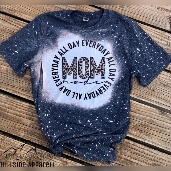 Mom All Day Everyday Bleach Tee