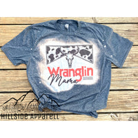 Wranglin Mama Bleach Tee