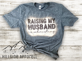 Raising My Husband Is Exhausting Bleach Tee