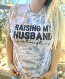 Raising My Husband Is Exhausting Tye Dye Tee