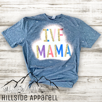 IVF Mama Bleach Tee