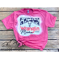 Wranglin Mama Bleach Tee