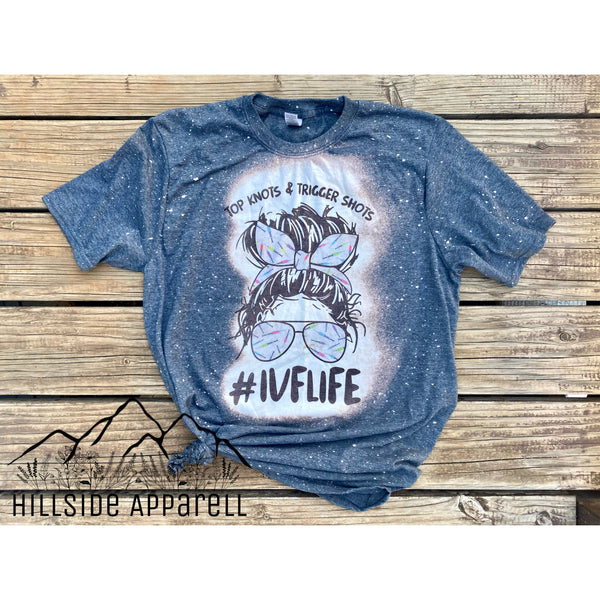 #IVF Trigger Shot Bleach Tee