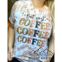 But First Coffee Tye Dye Tee