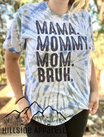 Mama Mommy Mom Bruh Blue & Green Tye Dye Tee