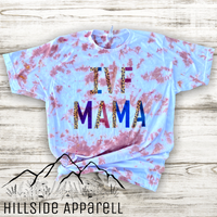 IVF Mama Tye Dye Tee